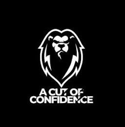 A CUT OF CONFIDENCE trademark