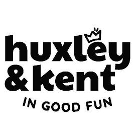 HUXLEY & KENT IN GOOD FUN trademark