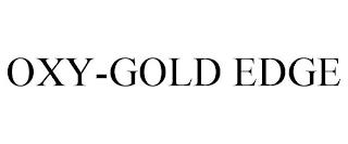 OXY-GOLD EDGE trademark