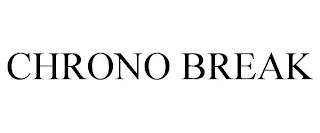 CHRONO BREAK trademark