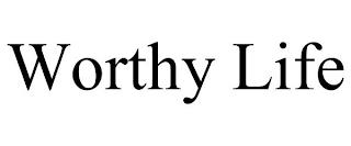 WORTHY LIFE trademark