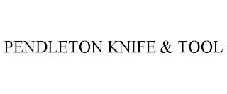 PENDLETON KNIFE & TOOL trademark