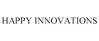 HAPPY INNOVATIONS trademark