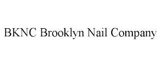 BKNC BROOKLYN NAIL COMPANY trademark