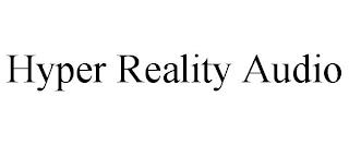 HYPER REALITY AUDIO trademark