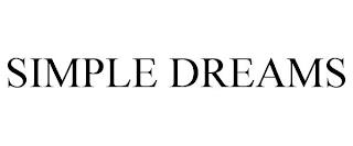 SIMPLE DREAMS trademark