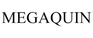 MEGAQUIN trademark