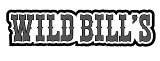 WILD BILL'S trademark