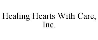 HEALING HEARTS WITH CARE, INC. trademark