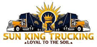 SK SUN KING TRUCKING LOYAL TO THE SOIL trademark