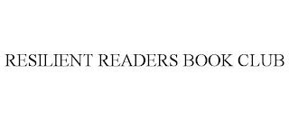 RESILIENT READERS BOOK CLUB trademark