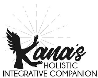 KANA'S HOLISTIC INTEGRATIVE COMPANION trademark