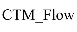 CTM_FLOW trademark