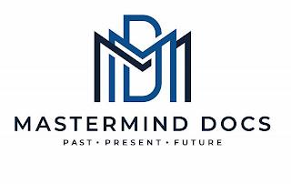 M M D MASTERMIND DOCS PAST · PRESENT · FUTURE trademark