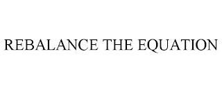 REBALANCE THE EQUATION trademark