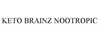 KETO BRAINZ NOOTROPIC trademark