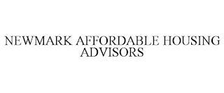 NEWMARK AFFORDABLE HOUSING ADVISORS trademark