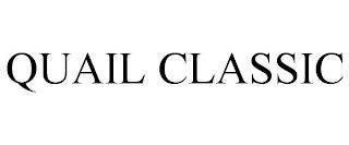 QUAIL CLASSIC trademark