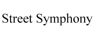 STREET SYMPHONY trademark