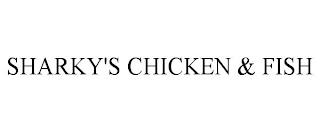 SHARKY'S CHICKEN & FISH trademark