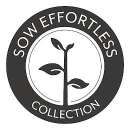 SOW EFFORTLESS COLLECTION trademark