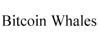 BITCOIN WHALES trademark