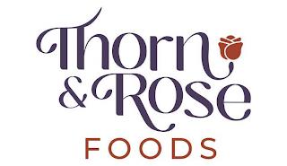 THORN & ROSE FOODS trademark