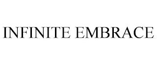 INFINITE EMBRACE trademark