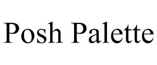 POSH PALETTE trademark