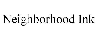 NEIGHBORHOOD INK trademark