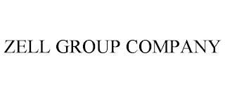 ZELL GROUP COMPANY trademark