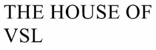 THE HOUSE OF V.S.L. trademark