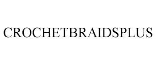 CROCHETBRAIDSPLUS trademark