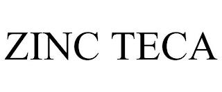 ZINC TECA trademark