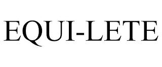 EQUI-LETE trademark