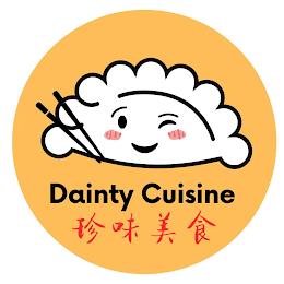 DAINTY CUISINE IN ENGLISH, ZHEN WEI MEI SHI IN CHINESE WORDS, TRANSLITERAL trademark