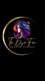 TO DYE FOR BEAUTY STUDIO trademark