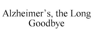 ALZHEIMER'S, THE LONG GOODBYE trademark