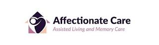 AFFECTIONATE CARE ASSISTED LIVING AND MEMORY CARE trademark