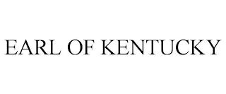 EARL OF KENTUCKY trademark