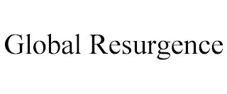 GLOBAL RESURGENCE trademark