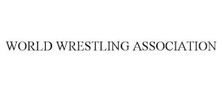 WORLD WRESTLING ASSOCIATION trademark