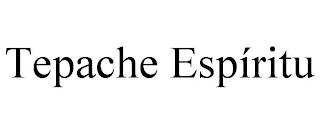 TEPACHE ESPÍRITU trademark