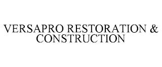 VERSAPRO RESTORATION & CONSTRUCTION trademark