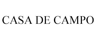 CASA DE CAMPO trademark