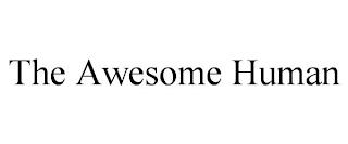 THE AWESOME HUMAN trademark