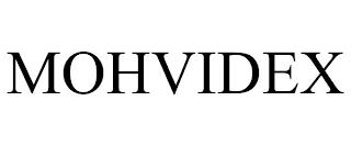 MOHVIDEX trademark