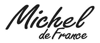 MICHEL DE FRANCE trademark