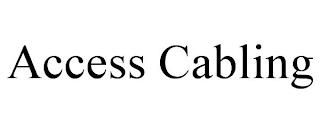 ACCESS CABLING trademark