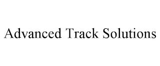 ADVANCED TRACK SOLUTIONS trademark